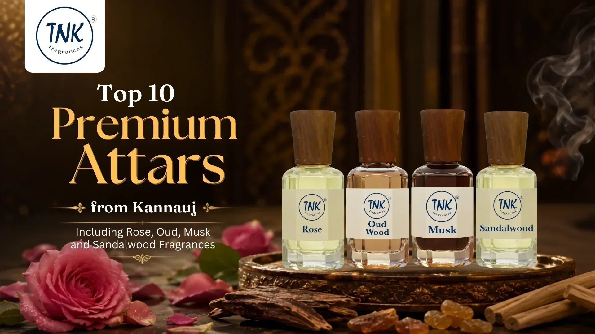 Top 10 Premium Attars from Kannauj Including Rose, Oud, Musk and Sandalwood Fragrances